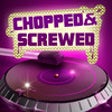 Icon of program: Chopped & Screwed