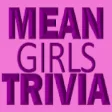Icon of program: Mean Girls Trivia