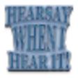 Icono de programa: Hearsay When I Hear It!