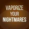 Icon of program: Vaporize Your Nightmares