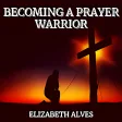 Icon of program: Becoming A Prayer Warrior