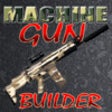 Icon of program: Military Machine Gun Buil…
