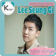 Icono de programa: Lee Seung Gi Best Songs