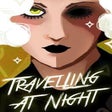 Icon of program: Travelling At Night