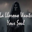 Icon of program: La Llorona Wants Your Sou…