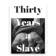 Icon of program: Thirty Years A Slave Free…