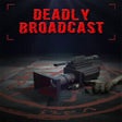 Icon of program: Deadly Broadcast