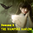THE VAMPIRE AARON by Tahbeer khan session 2 icon