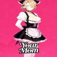 Icon of program: Your Mom