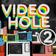 Icon of program: VideoHole: Episode II