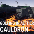 Icon of program: Golfing In Aether - Cauld…