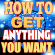 Icon of program: How to Get Anything You W…