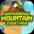 Icono de programa: Dangerous Mountain Togeth…