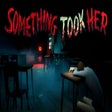 Icon of program: Something Took Her