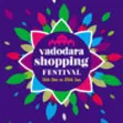 Icon of program: Vadodara Shopping Festiva…