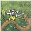 Icon of program: Find My Frogs: Branches