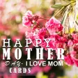 Icon of program: Happy Mother's Day Cards …
