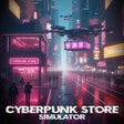 Icon of program: Cyberpunk Store Simulator