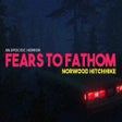 Icon of program: Fears to Fathom: Norwood …