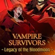 Icon of program: Vampire Survivors: Legacy…