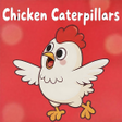 Icon of program: Chicken Caterpillars