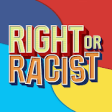 Icon of program: Right or Racist