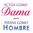 Icon of program: Actua como dama pero pien…