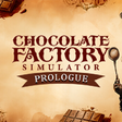 Icon of program: Chocolate Factory Simulat…