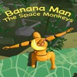 Icon of program: Banana Man: The Space Mon…