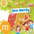 Icon of program: Give Merrily - Interactiv…