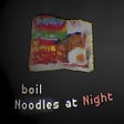 Icon of program: boil Noodles at Night