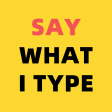 Icon of program: Say What I Type