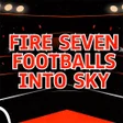 Fire seven footballs into sky icon
