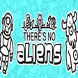 Icon of program: There's No Aliens