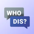 Icon of program: Who Dis? - Party Text Feu…