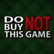 Icon of program: Do Not Buy This Game