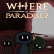 Icon of program: Where is Paradise
