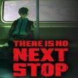 Icono de programa: There Is No Next Stop