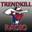 Icon of program: Trendkill Radio