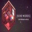 Icon of program: Kind Words (lo fi chill b…