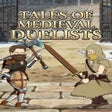 Icon of program: Tales of Medieval Duelist…