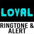 Icon of program: Loyal Ringtone and Alert