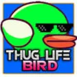 Icon of program: Thug Life Bird