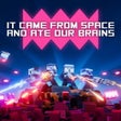 It came from space and ate our brains icon